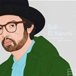 Sidi El Karchi - A search for sincere desire